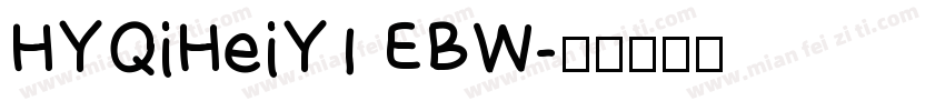 HYQiHeiY1 EBW字体转换
